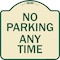 Signmission Designer Series-No Parking Any Time, Tan & Green Heavy-Gauge Aluminum, 18" x 18", TG-1818-9827 A-DES-TG-1818-9827 - alternate 1